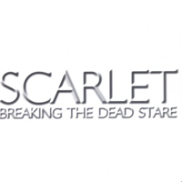 Scarlet (USA) - Breaking the Dead Stare (EP)