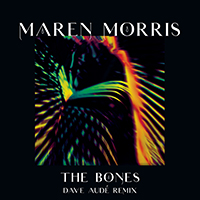 Morris, Maren - The Bones (Dave Aude Remix) (Single)