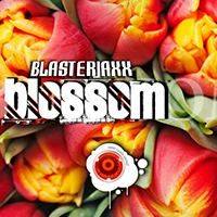 Blasterjaxx - Blossom (Original Mix) (Single)