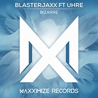 Blasterjaxx - Bizarre (with UHRE) (Single)