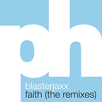 Blasterjaxx - Faith (The Remixes) (Single)