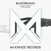 Blasterjaxx - Follow (Single)