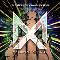 Blasterjaxx - Bodytalk (STFU) (with Raven & Kreyn) (Single)