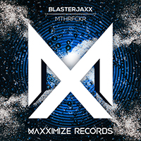Blasterjaxx - MTHRFCKR (Single)