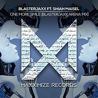Blasterjaxx - One More Smile (with Shiah Maisel) (Blasterjaxx Arena Mix) (Single)