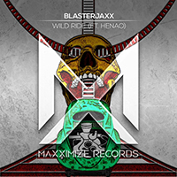Blasterjaxx - Wild Ride (with Henao) (Single)