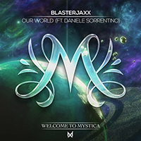 Blasterjaxx - Our World (with Daniele Sorrentino) (Single)