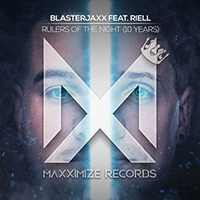Blasterjaxx - Rulers Of The Night (10 Years) (with RIELL) (Single)