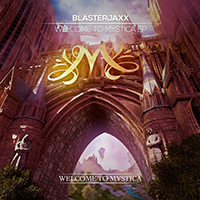 Blasterjaxx - Welcome To Mystica (EP)