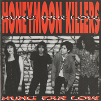 Honeymoon Killers (USA, NY) - Hung Far Low