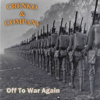 Crenko & Company - Off To War Again