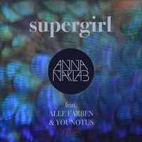 Anna Naklab - Supergirl (Feat.)