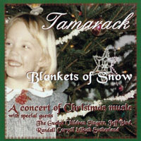Tamarack - Blankets of Snow