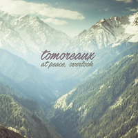 Tomoreaux - At Peace, Overlook