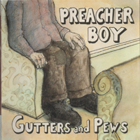 Preacher Boy - Gutters And Pews