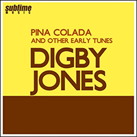 Digby, Jones - Pina Colada (And Other Early Tunes)