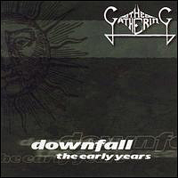 Gathering - Downfall: The Early Years