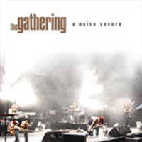 Gathering - A Noise Severe