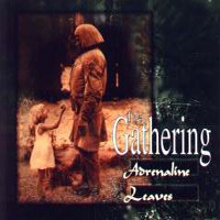 Gathering - Adrenaline / Leaves (Single)