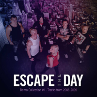 Escape The Day - Demo Collection #1