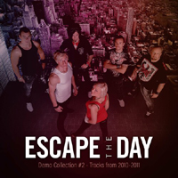 Escape The Day - Demo Collection #2