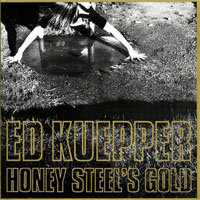Ed Kuepper - Honey Steel's Gold (LP)