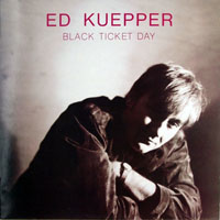 Ed Kuepper - Black Ticket Day (LP)