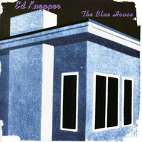 Ed Kuepper - The Blue House