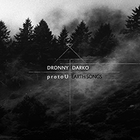 Dronny Darko - Earth Songs (feat. ProtoU)