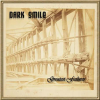 Dark Smile - Greatest Failures