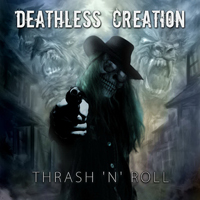 Deathless Creation - Thrash 'n' Roll