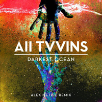 All Tvvins - Darkest Ocean (Alex Metric Remix)