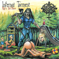 Infernal Torment (DNK) - Man's True Nature