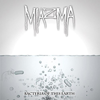 Miazma - Bacteria of This Earth