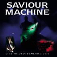 Saviour Machine - Live In Deutschland (CD 1)