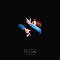 Lucius - Good Grief (Deluxe Edition)