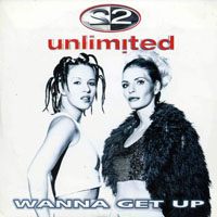2 Unlimited - Wanna Get Up (Single 2 Track)