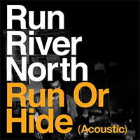 Run River North - Run Or Hide (Acoustic Single)