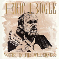 Bogle, Eric - Voices In The Wilderness