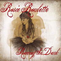 Rosie Roulette - Racing The Dark