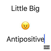 Little Big - Antipositive, Pt.1