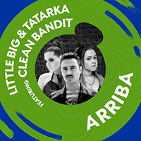 Little Big - Arriba (feat. Clean Bandit) (Single)