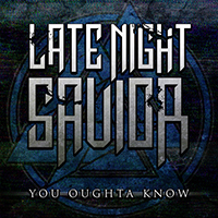 Late Night Savior - You Oughta Know (Single)