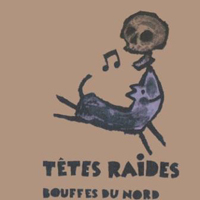 Tetes Raides - Bouffes Du Nord