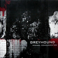 Greyhound (DEU) - Minimal Communication