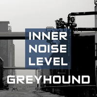 Greyhound (DEU) - Inner Noise Level