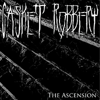 Casket Robbery - The Ascension (2019 Expainded Edition) (EP)