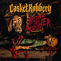 Casket Robbery - Bone Mother (Single)