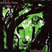 Buffalo Tom - Birdbrain