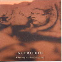 Attrition - Kissing A Virtual Angel